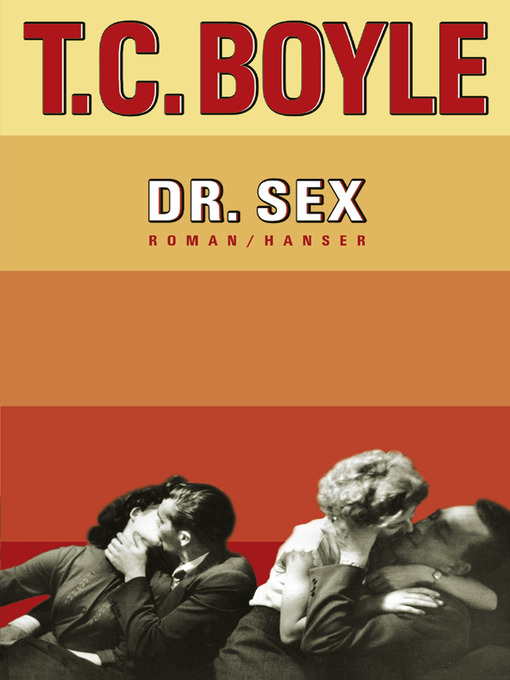 Title details for Dr. Sex by T.C. Boyle - Available